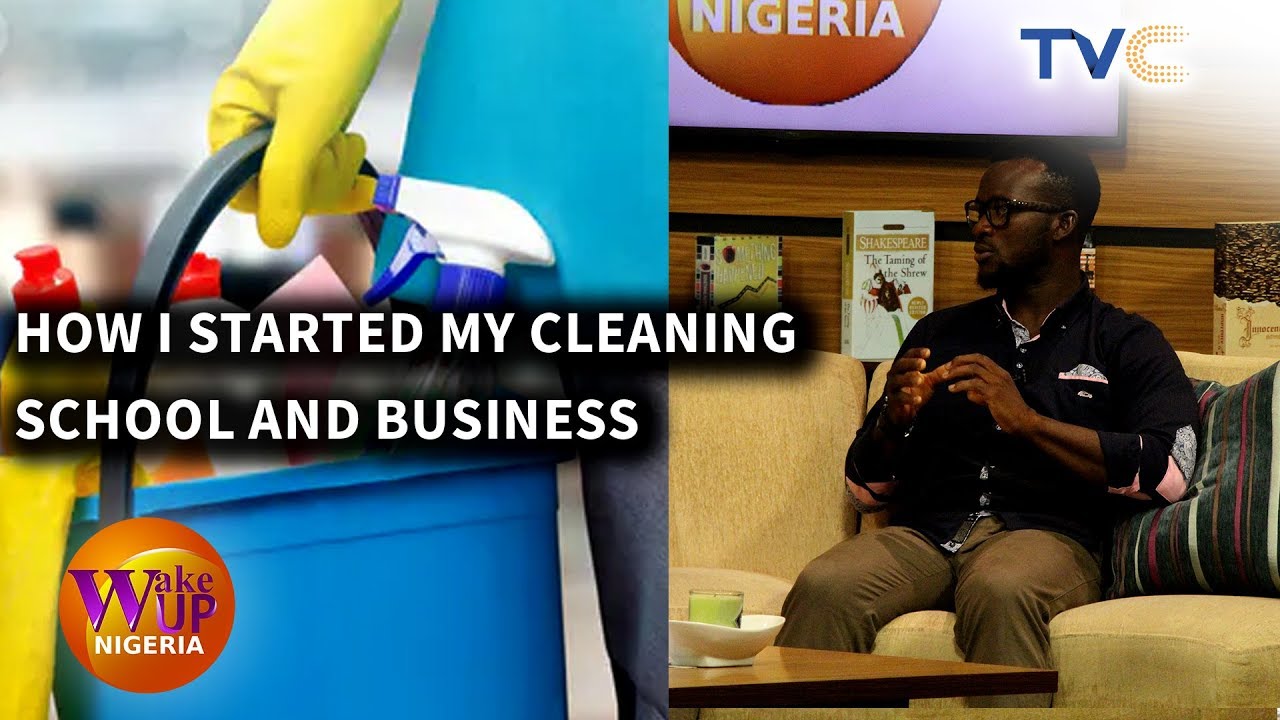 'I Started My Cleaning Business With Zero Naira In My Account'