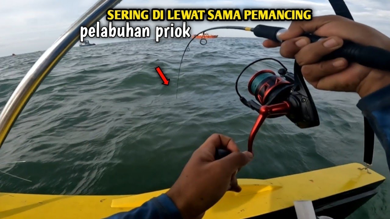 PEMULA HARUS TAU, SPOT MANCING PELABUHAN TANJUNG PRIOK