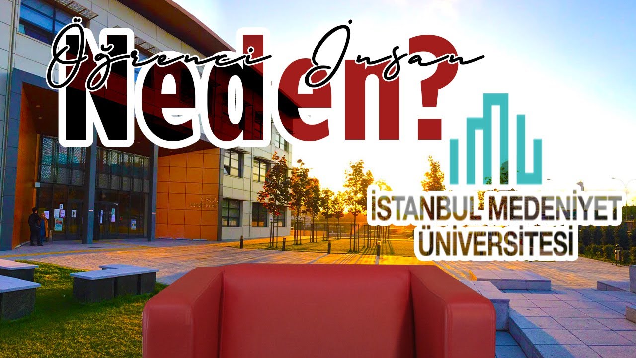 ÖĞRENCİ İNSAN | NEDEN İSTANBUL MEDENİYET ÜNİVERSİTESİ?