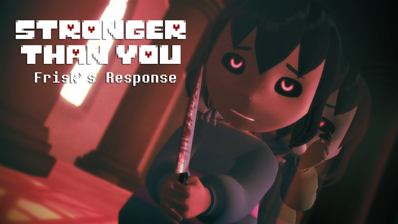 [ MMD ❤ UNDERTALE ] Stronger than You (Frisk's Response)