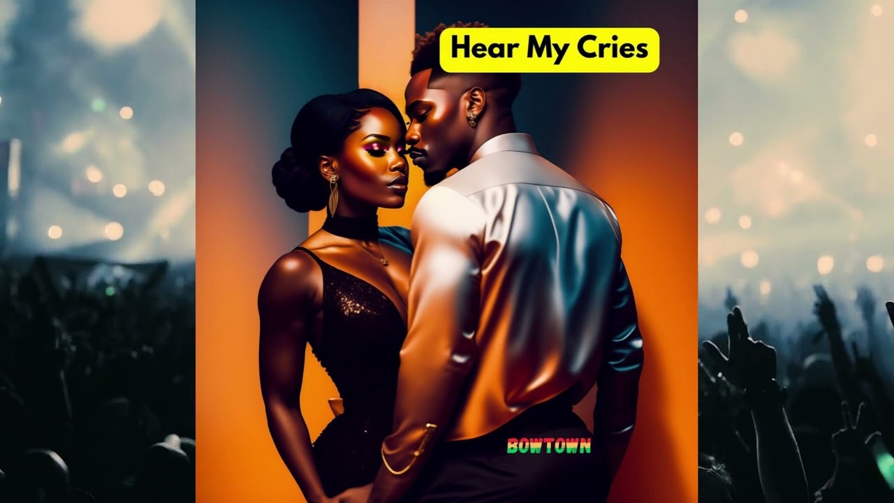 (New R&B Song) Hear My Cries - BowTown