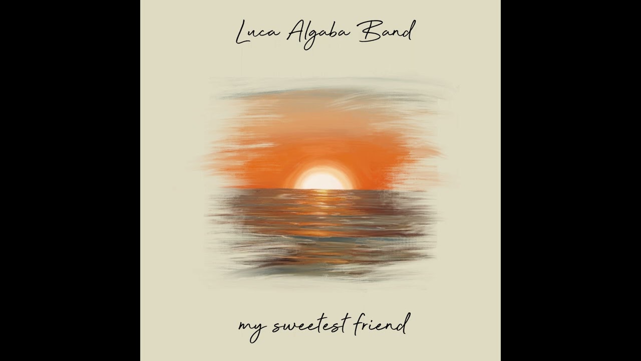 Luca Algaba Band - My Sweetest Friend