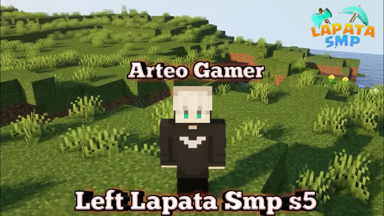 @ArteoGamerOffical Left Lapata Smp s5😭