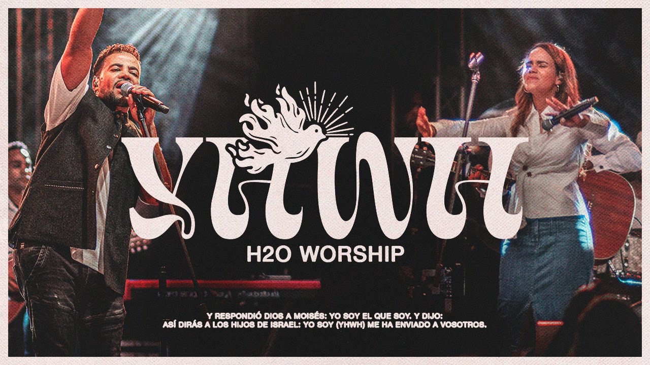 YHWH - H2O Worship & Dionny Báez (Vídeo Oficial)
