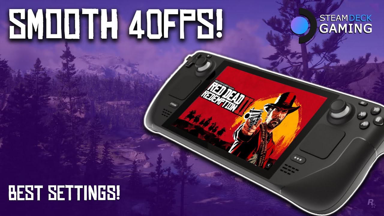 Best Settings for Red Dead Redemption 2 on Steam Deck 40FPS and 30FPS