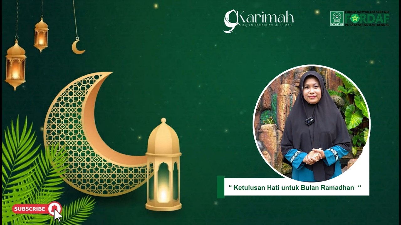 2 Karimah 1447 H /2026 M - Siti Markhatus Solekah,  - Ketulusan Hati untuk Bulan Ramadhan