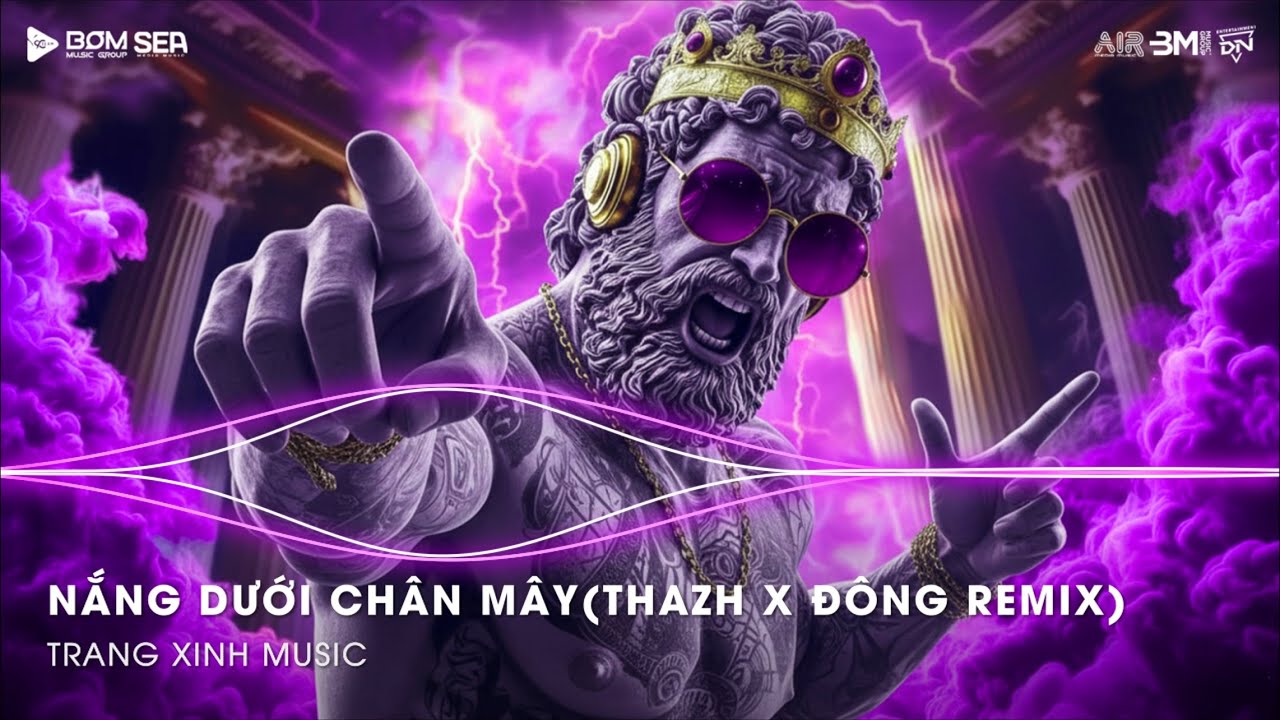 Nắng Dưới Chân Mây Remix (Thazh x Đông Remix) - Phải Chi Anh Là Kẻ Tồi Rời Bỏ Đi Lúc Yêu Thôi Remix