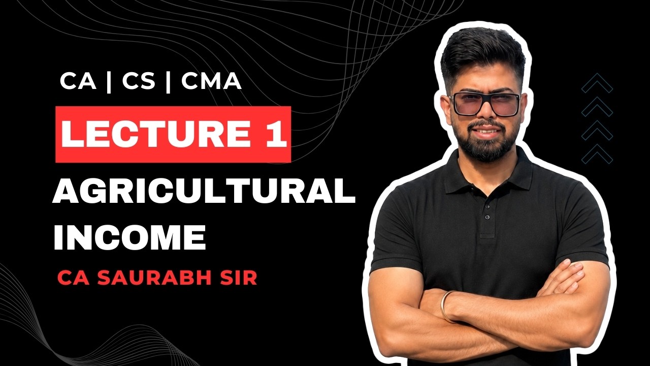 #Lecture 1 I Agricultural Income I CA CS CMA I CA Saurabh Sir