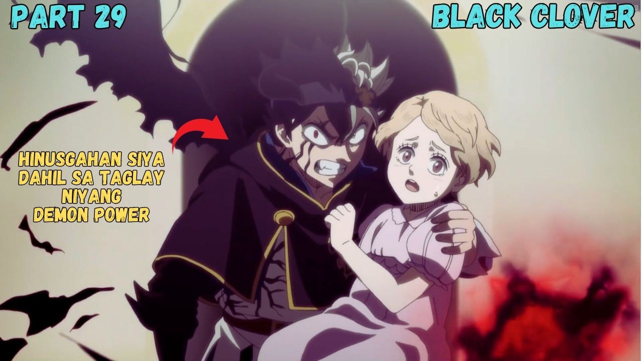 (29) HINUSGAHAN SI ASTA NG MAGIC PARLIAMENT DAHIL KONTROLADO DAW SIYA NG DEMONYO