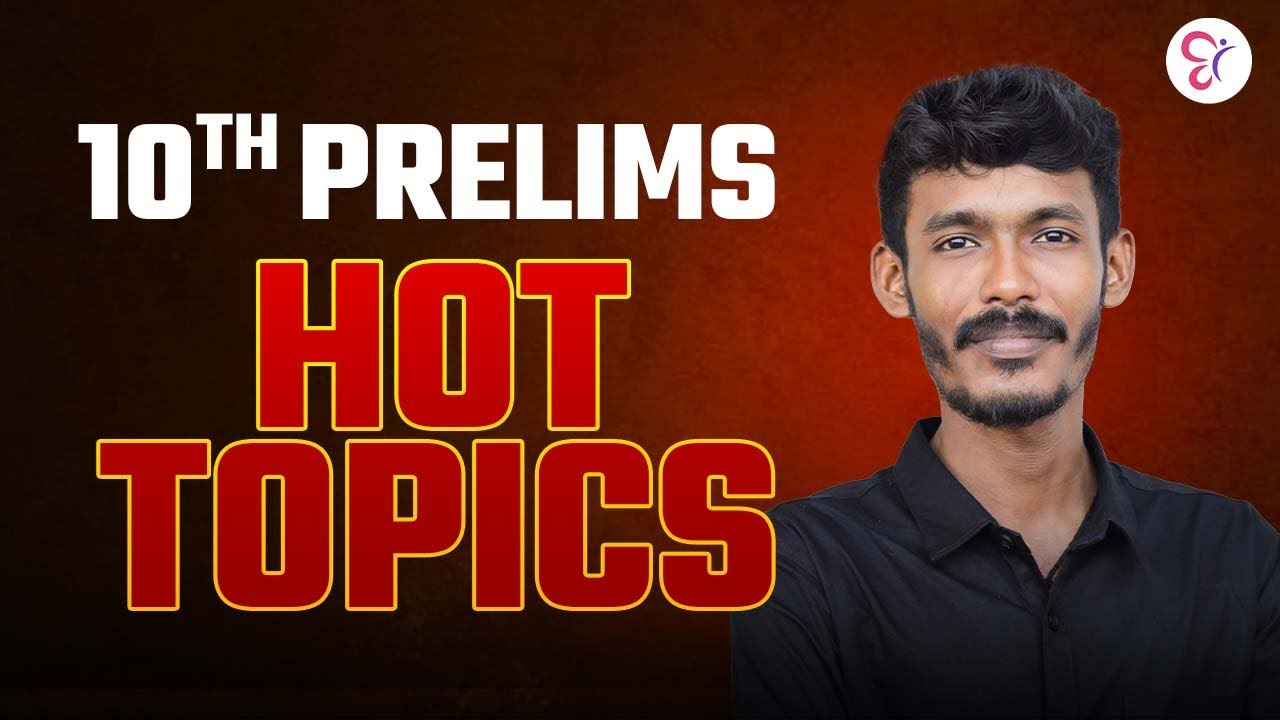 10TH PRELIMS | HOT TOPICS | PSC EXAM 2026