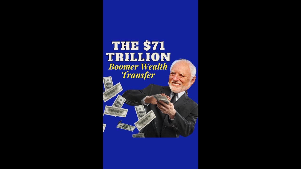 The $71 Trillion Boomer Wealth Transfer 💰 