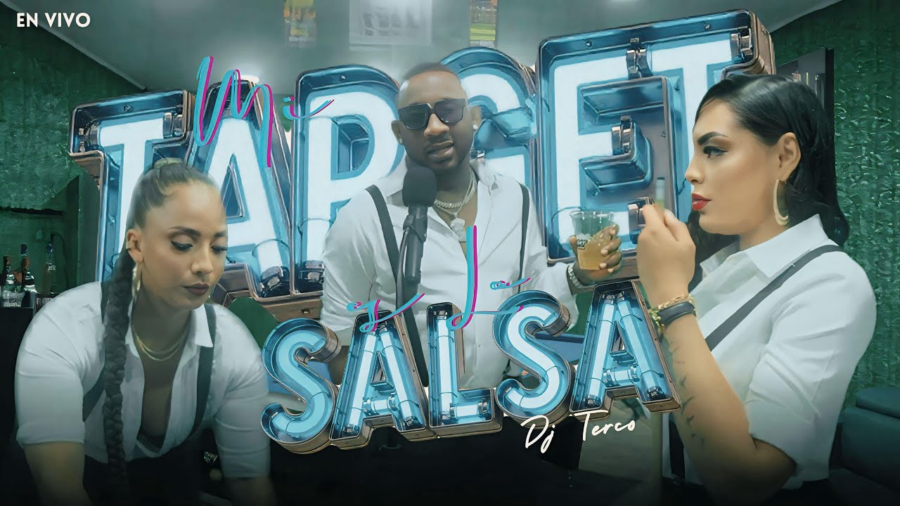 MI TARGET ES LA SALSA - DJ TERCO #LAMALDITATERQUEDAD