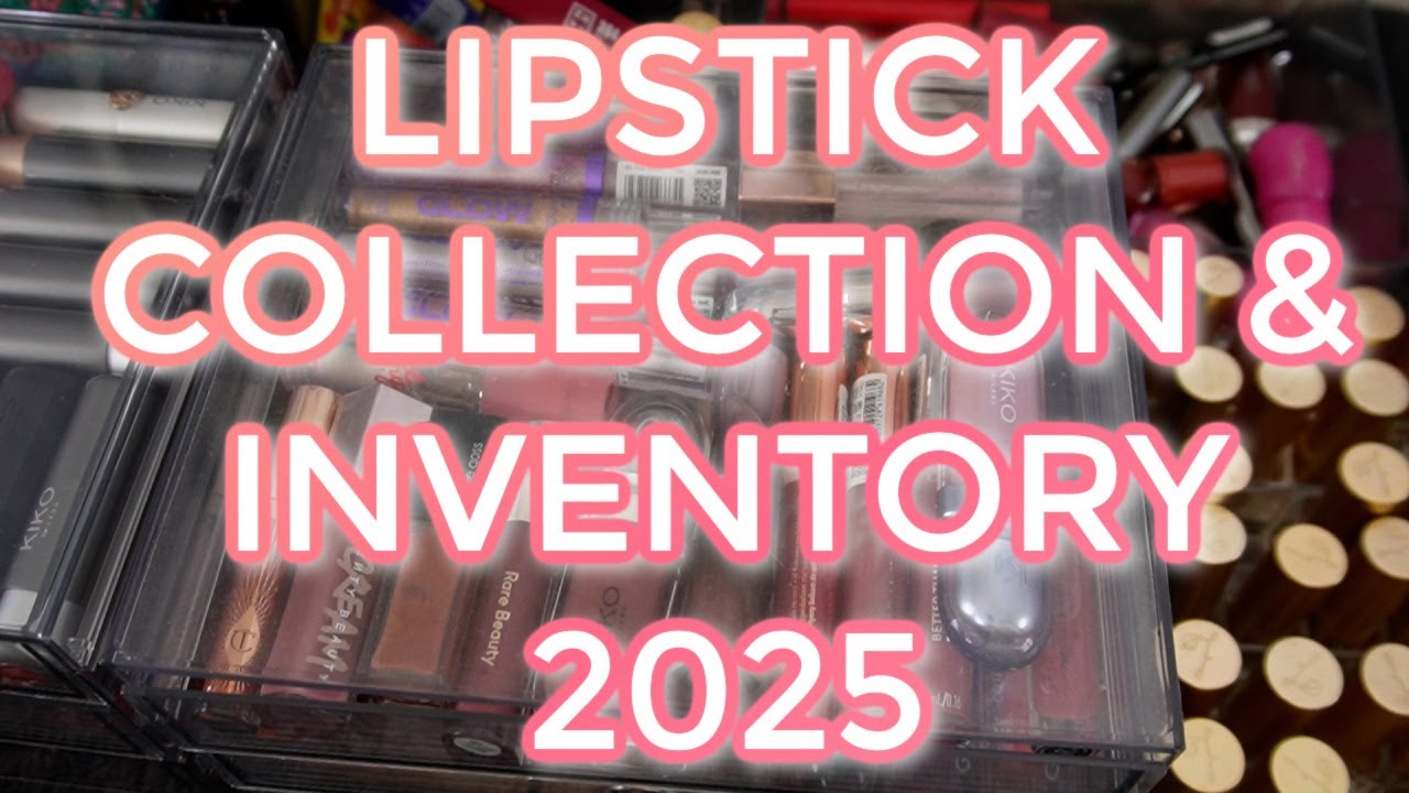 MAKEUP COLLECTION INVENTORY 2025 // #7 Lipstick. Reviewing all the lip products in my collection