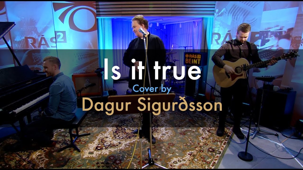 Is it true? - Cover by Dagur Sigurðsson (live at Rás2)