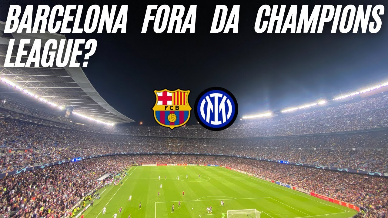 VLOG: BARCELONA 3x3 INTER. BARCELONA FORA DA CHAMPIONS?