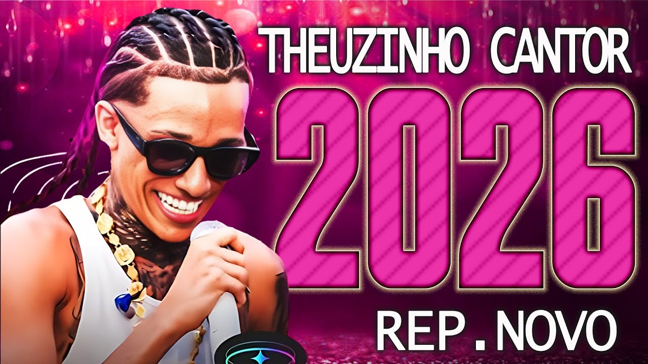 THEUZINHO CANTOR 2026 - SERESTA ATUALIZADA PRA PAREDÃO SEPTEMBRO 2025 - MÚSICAS NOVAS 2026
