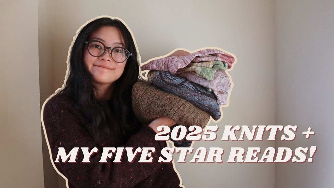 Jan ‘26 - everything i knit in 2025 + all my 5⭐️ reads