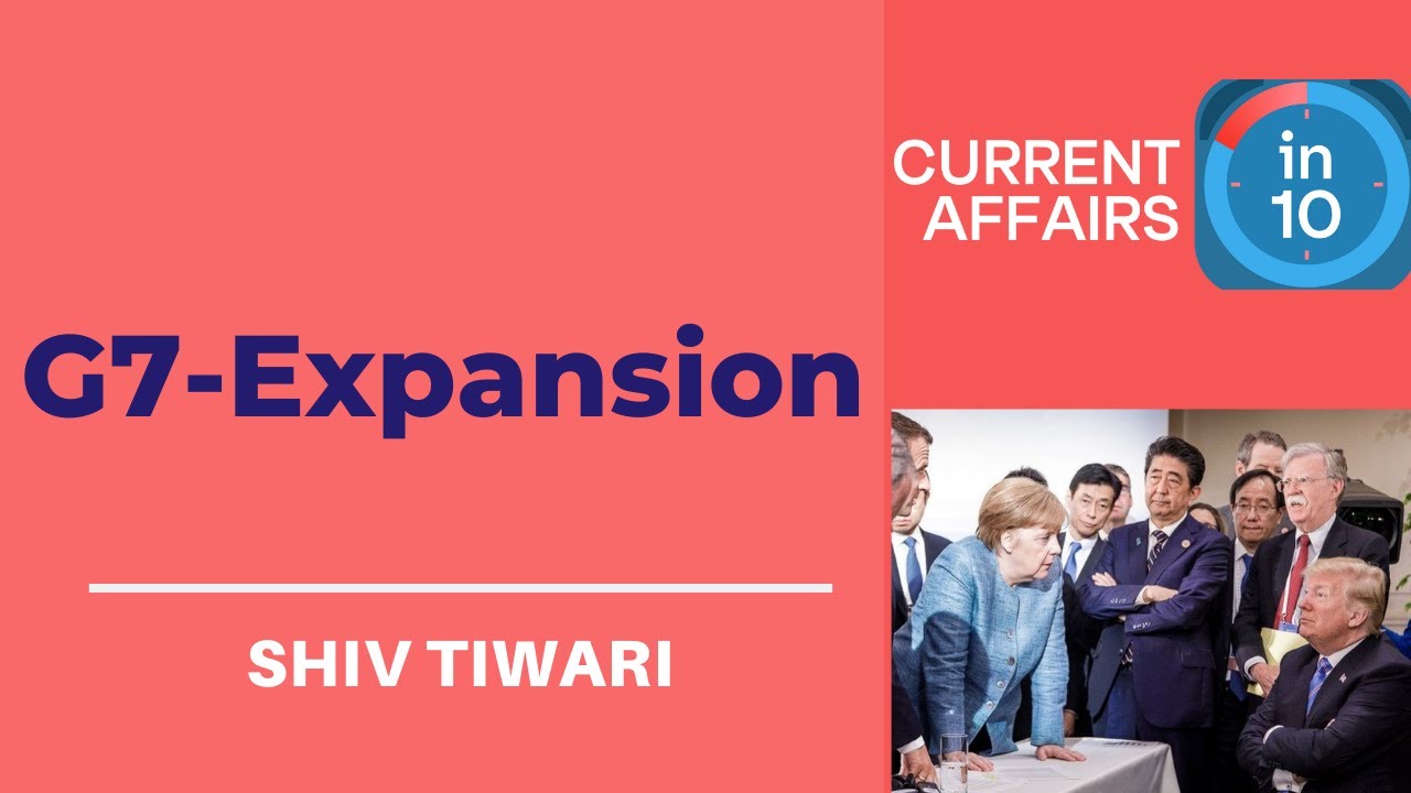 G7 Summit Expansion | Important Questions Based on G7 | Current Affairs | Current Affairs in 10
