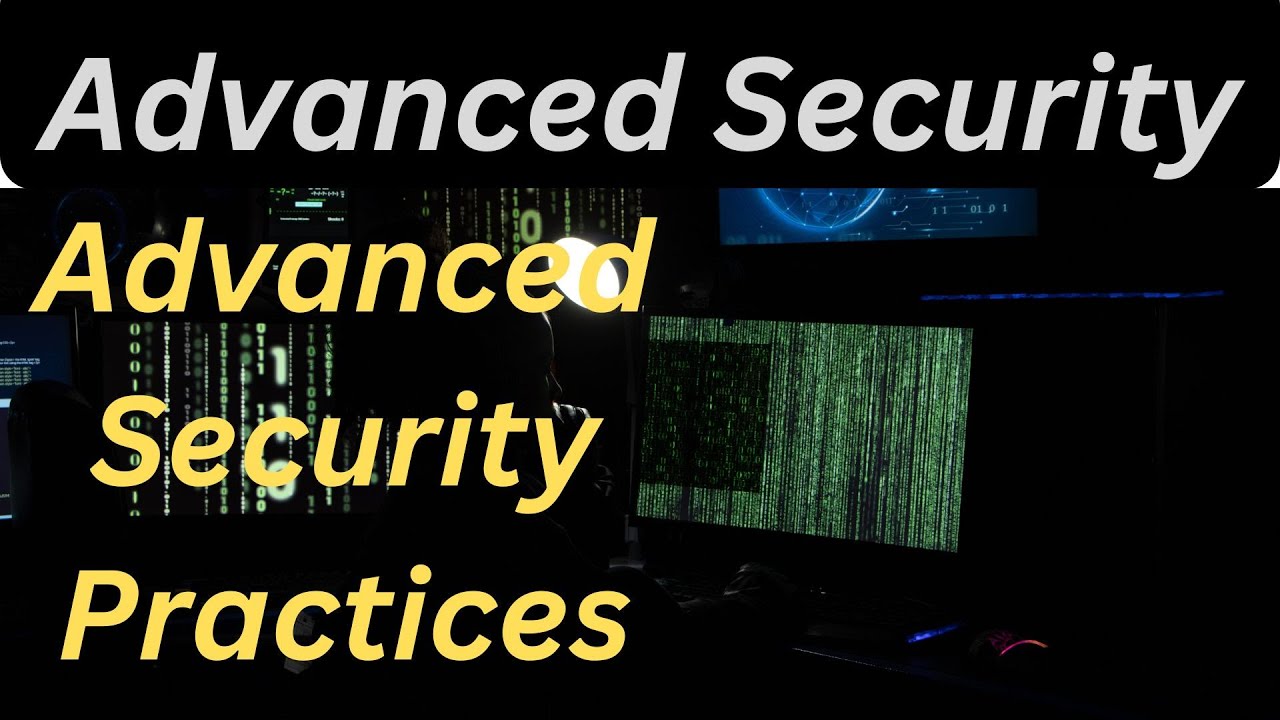 Mastering Advanced Security Practices  An Introductory Guide