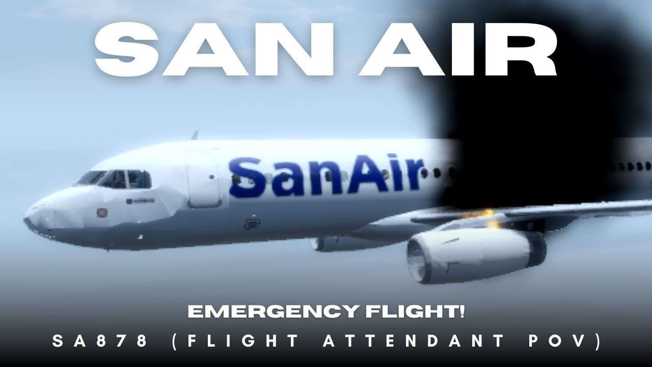 ROBLOX | SA878 - San Air EMERGENCY Flight (Flight Attendant POV)