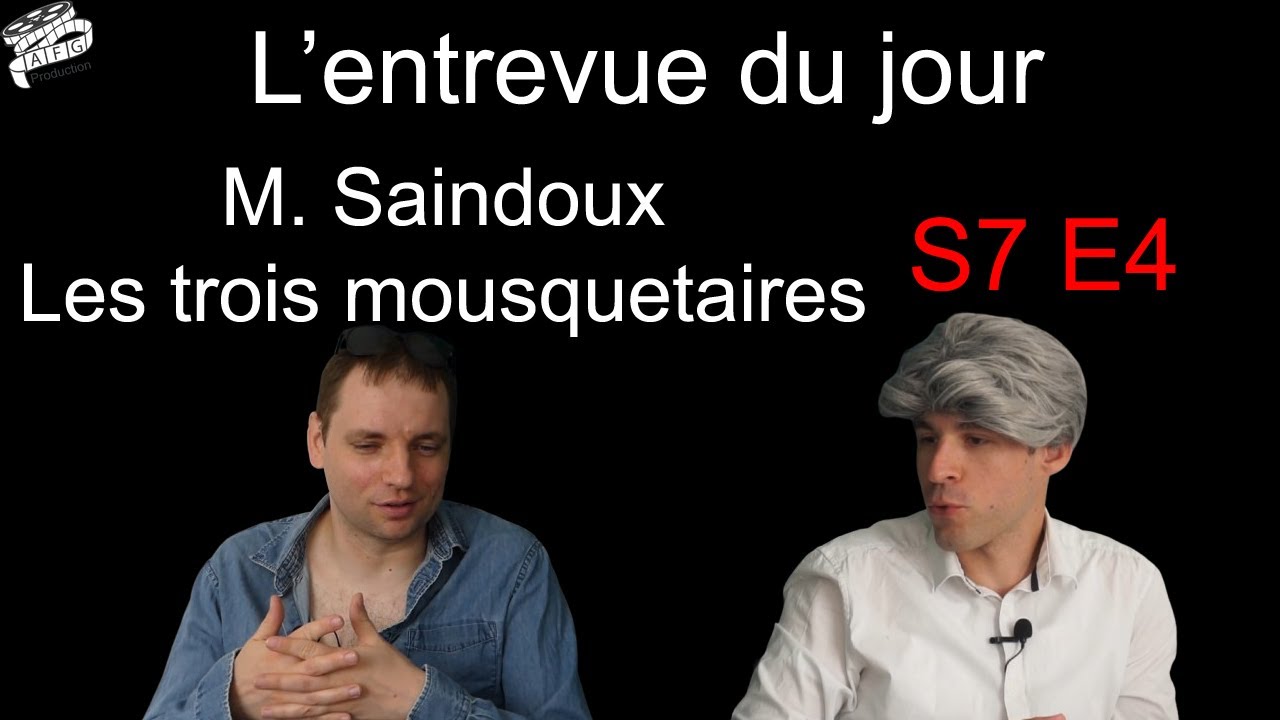 L'entrevue du jour S7E04 : M. Saindoux - Les trois mousquetaires