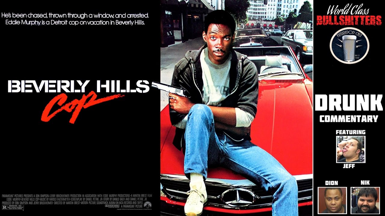Beverly Hills Cop DRUNK Commentary