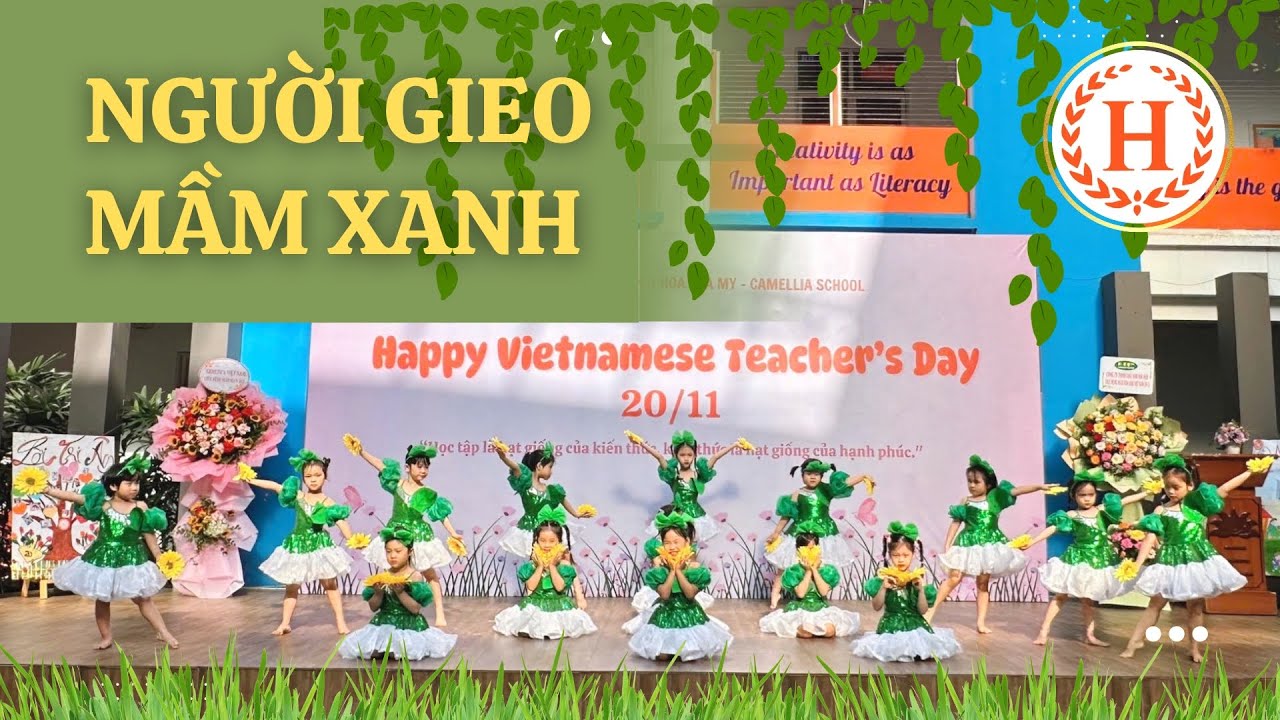 MÚA NGƯỜI GIEO MẦM XANH - TRƯỜNG MẦM NON SONG NGỮ HOA TRÀ MY