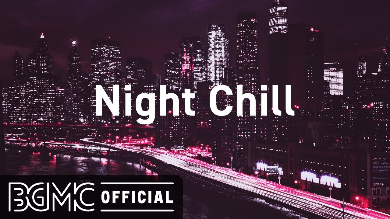 Night Chill: Lofi Study Beats - Chill Out Jazz Beats Radio to Relax