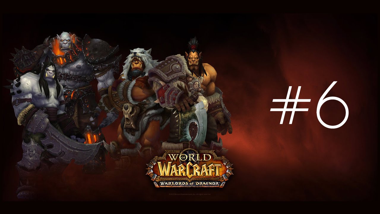 WOW. Warlords of Draenor. Cap 6. Invasiones.