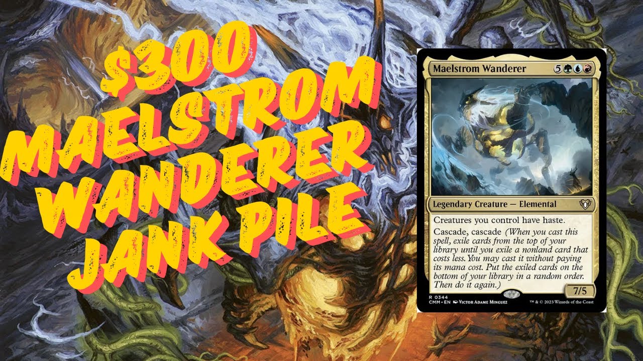 $300 Maelstrom Wanderer Jank Pile