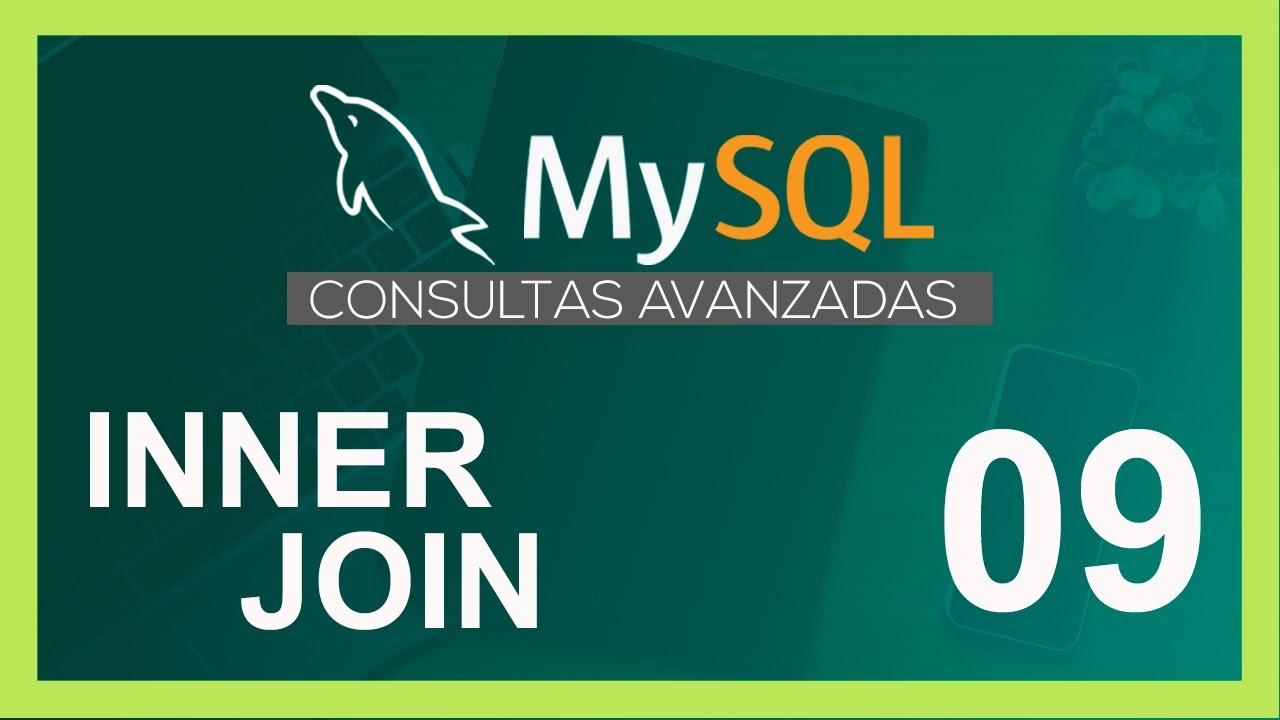 CURSO DE SQL en mysql 2020 (consultas avanzadas) 🛢 inner join