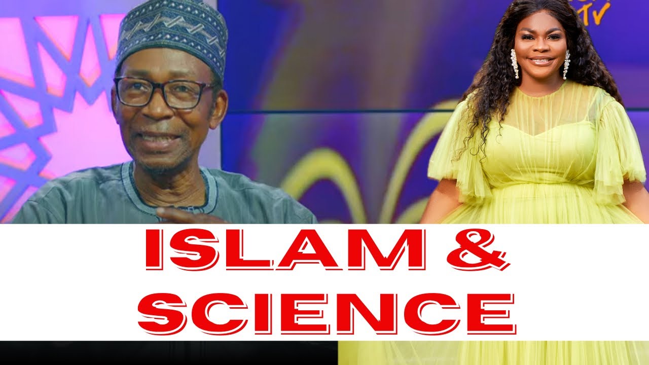 الإسلام والعلم الحديث|  Mohammed AWAL : ISLAM AND MODERN SCIENCE WITH MAAME GRACE