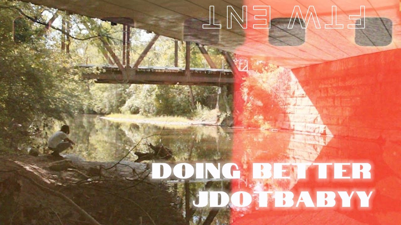 Doing Better (Official Video) Jdotbabyy