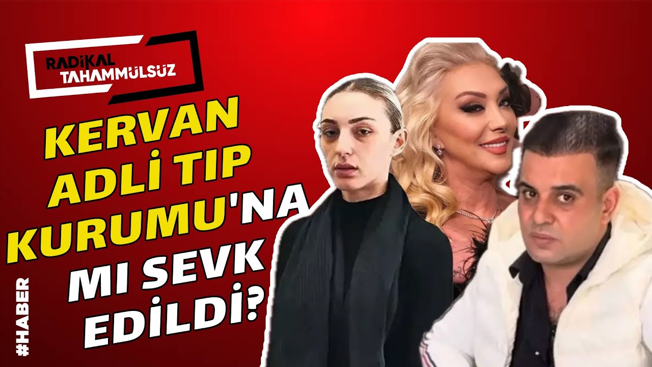 Kervan Adli Tıp Kurumu'na mı sevk edildi? Kan ve kıl örneği mi verdi? Kervan’a ulaştık…