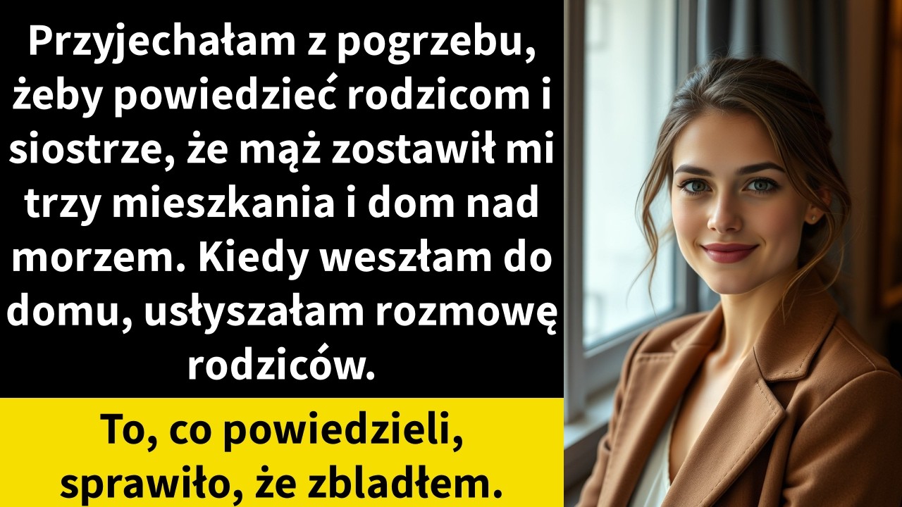 Przyjechałam z pogrzebu, żeby powiedzieć rodzicom i siostrze, że mąż zostawił mi trzy mieszkania