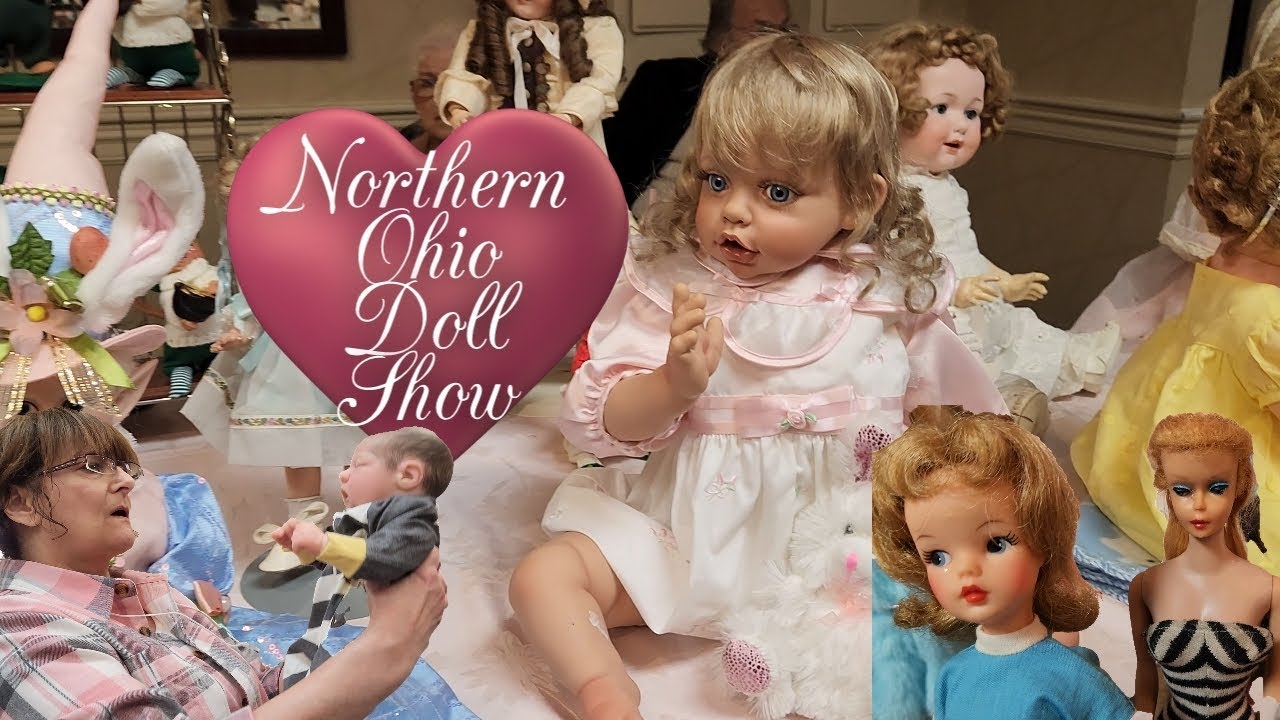 Northern Ohio Doll Show 🤗