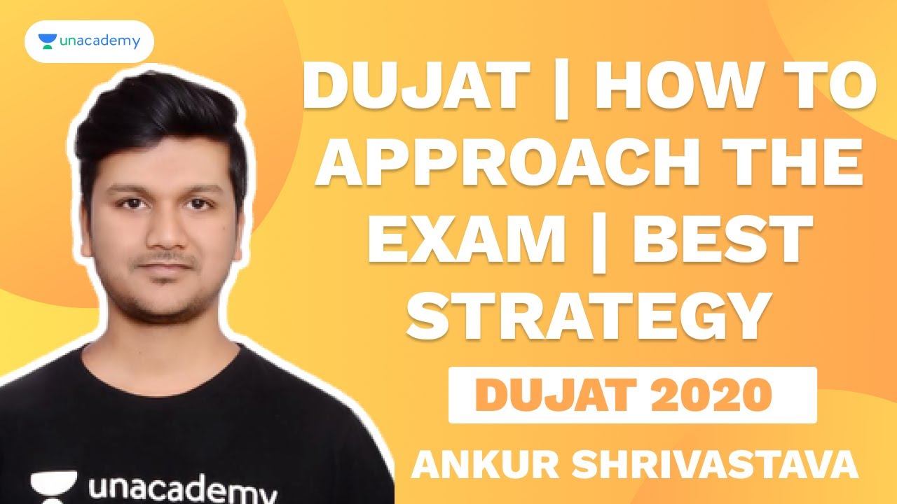 DUJAT | How to approach the exam | Best Strategy by Ankur Shrivastava