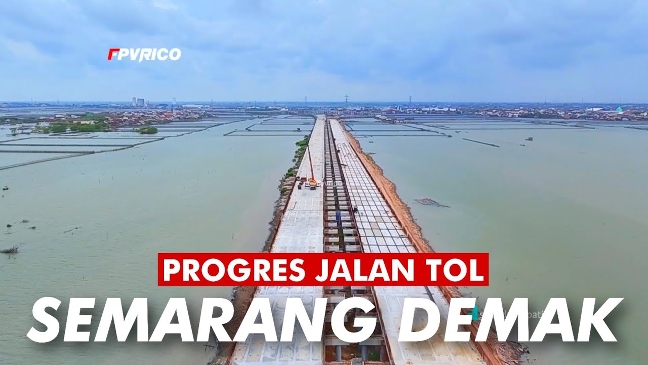 PROGRES TOL SEMARANG DEMAK VIDEO DRONE FOOTAGE | TOL TANGGUL LAUT MATRAS BAMBU TERBARU