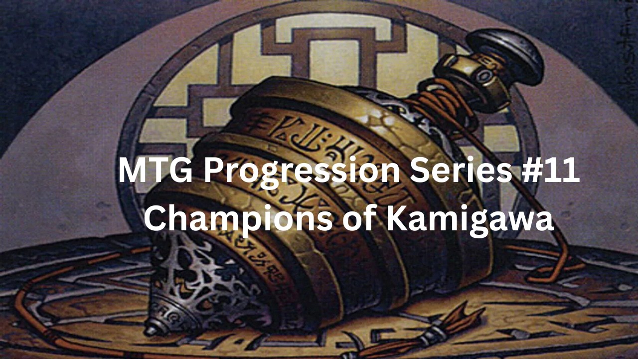 MTG Progression series #11 Champions of Kamigawa