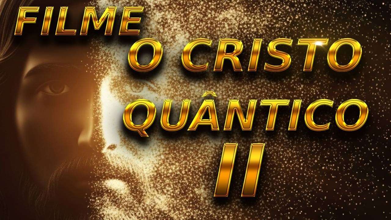 FILME COMPLETO O CRISTO QUÂNTICO 2 DEPOIS DA CRUZ JOE DISPENZA GREGG BRADEN BRUCE LIPTON