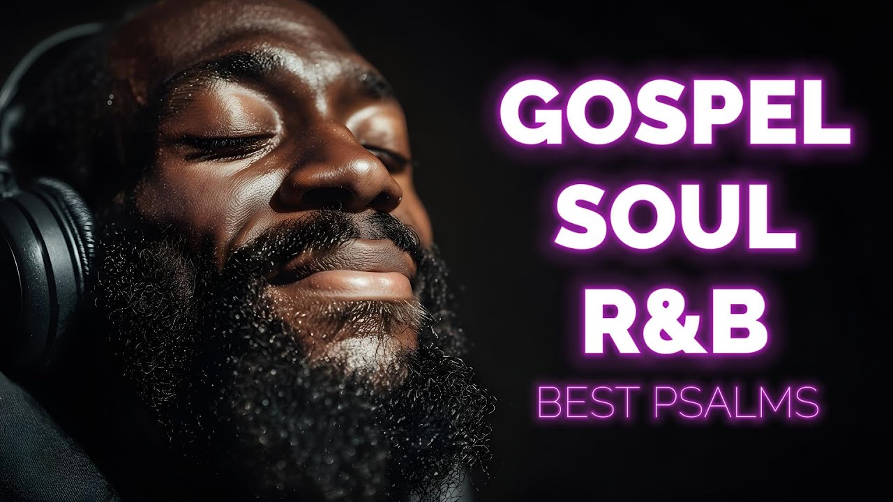Gentle R&B Psalms  Christian Gospel Music for Healing and Devotion