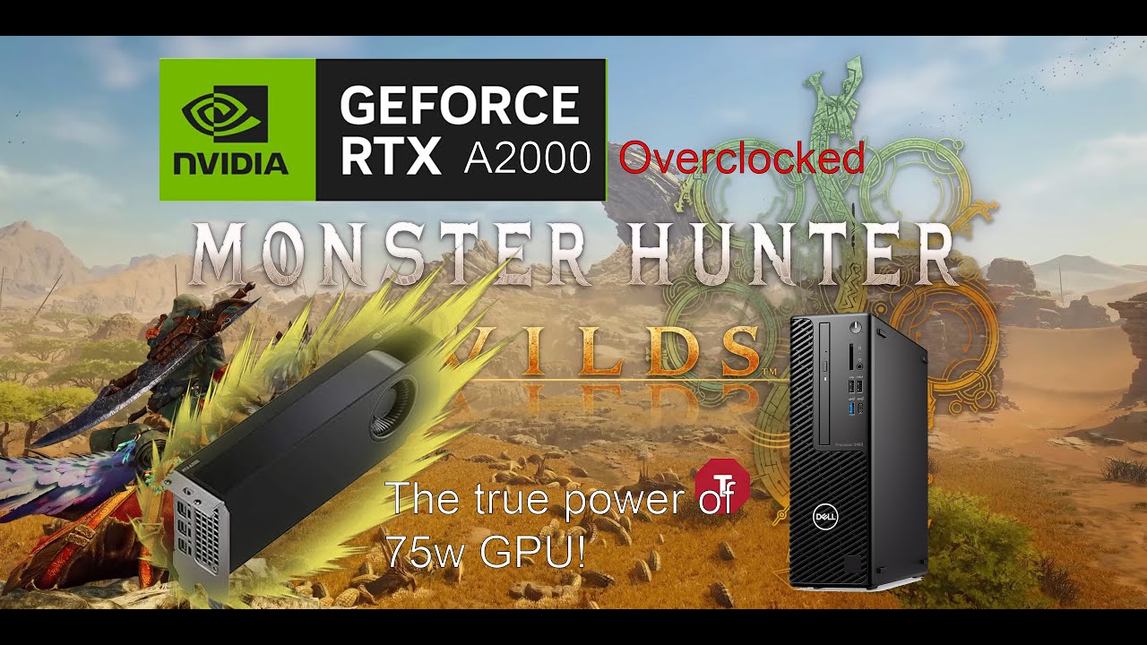 Monster Hunter Wild - i7 13700 - RTX A2000 12GB Overclock - Dell precision 3460 SFF