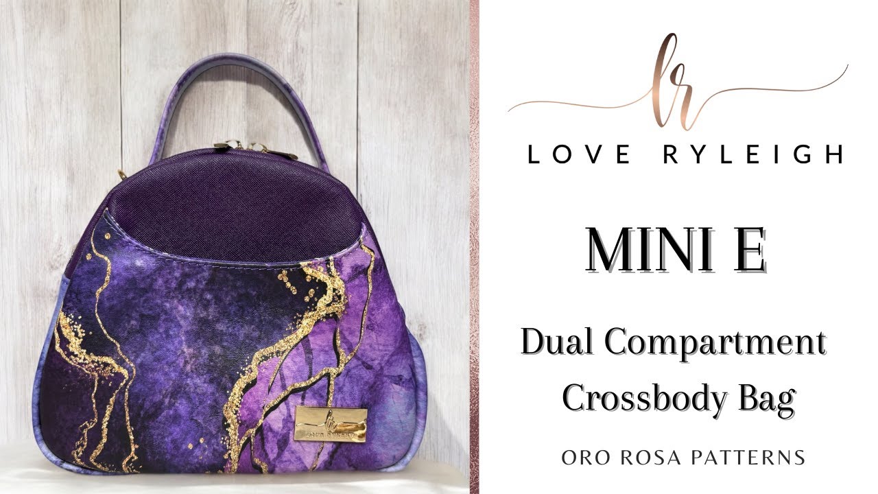 Sewing the Mini E Dual Compartment Crossbody Bag from Oro Rosa Patterns