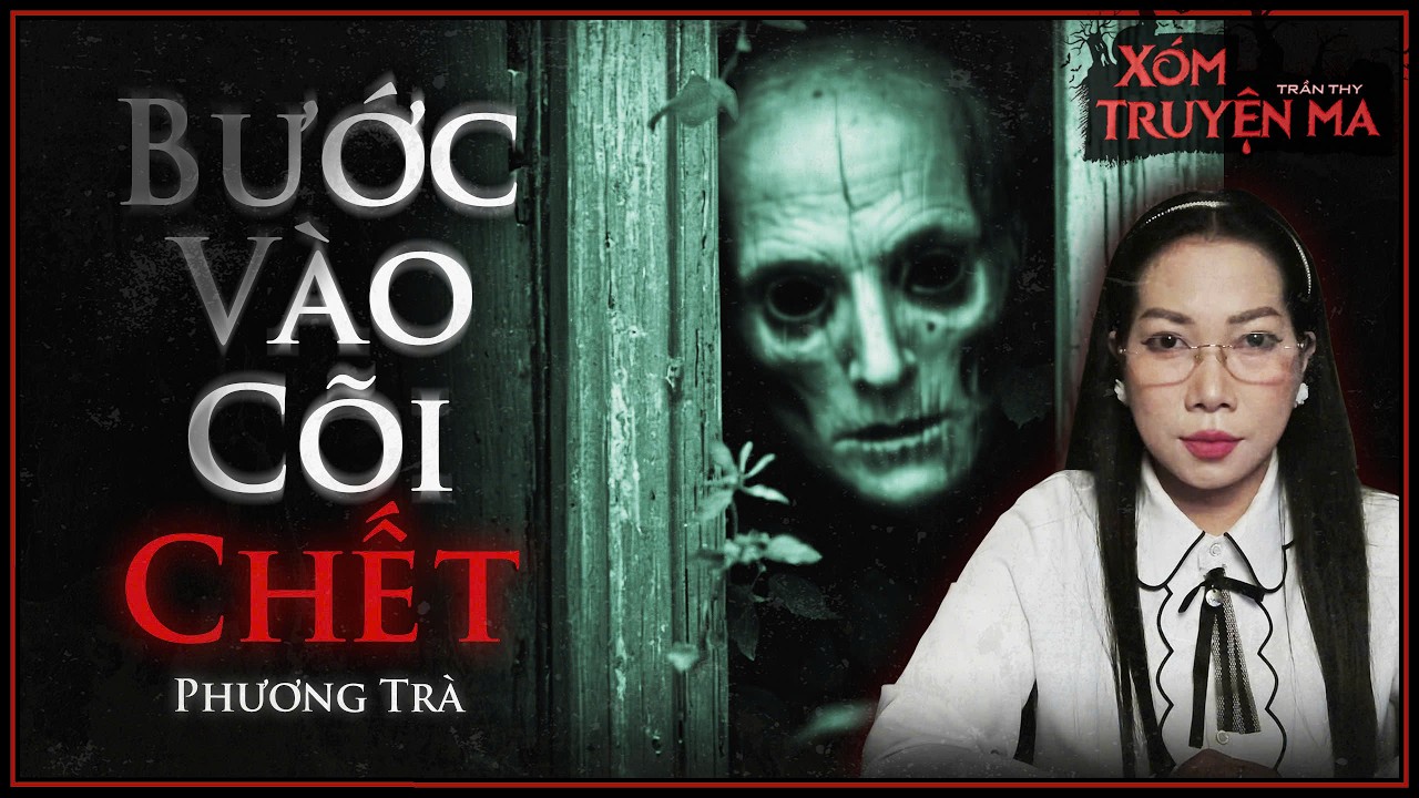 Bước Vào Cõi Chết - không may mắn lạc xuống cõi âm | Giọng đọc Trần Thy