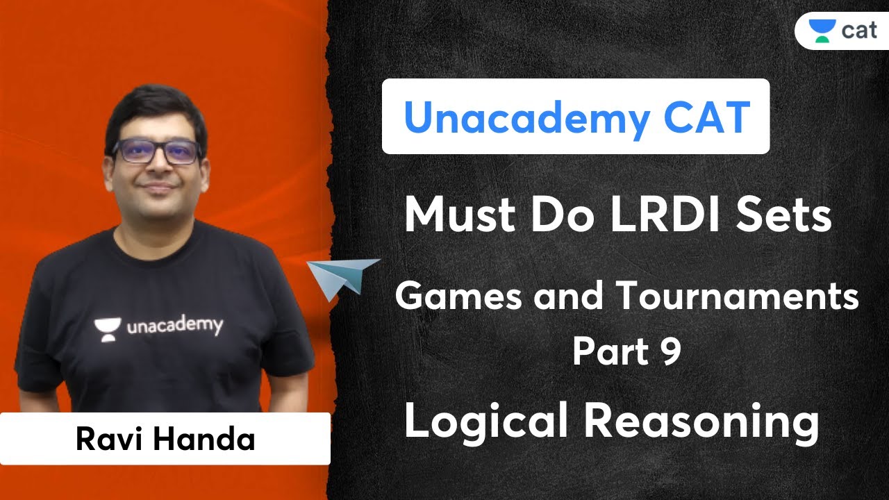 Must do LRDI sets - Part 9 - Games and Tournaments | Logical Reasoning | Ravi Handa | Unacademy CAT