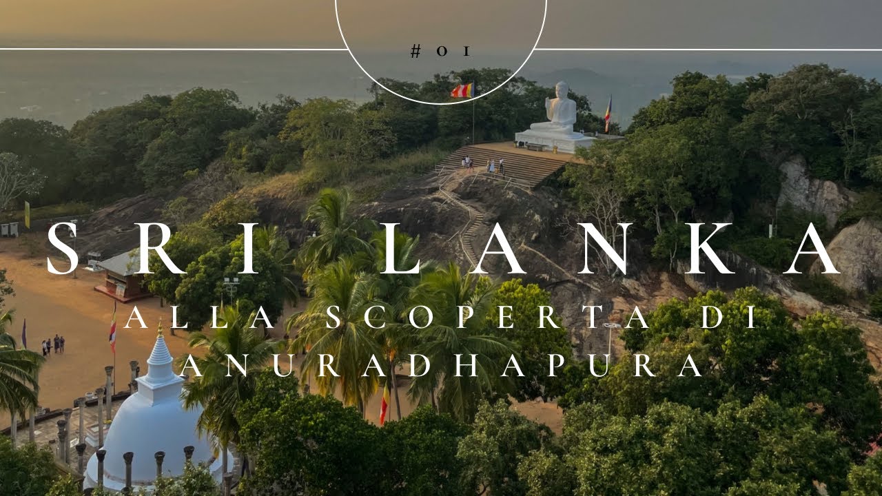 ALLA SCOPERTA DI ANURADHAPURA | Sri Lanka #01