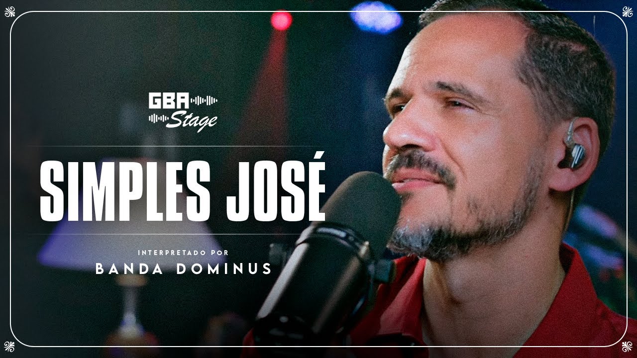 Simplesmente José - Banda Dominus | GBA Stage