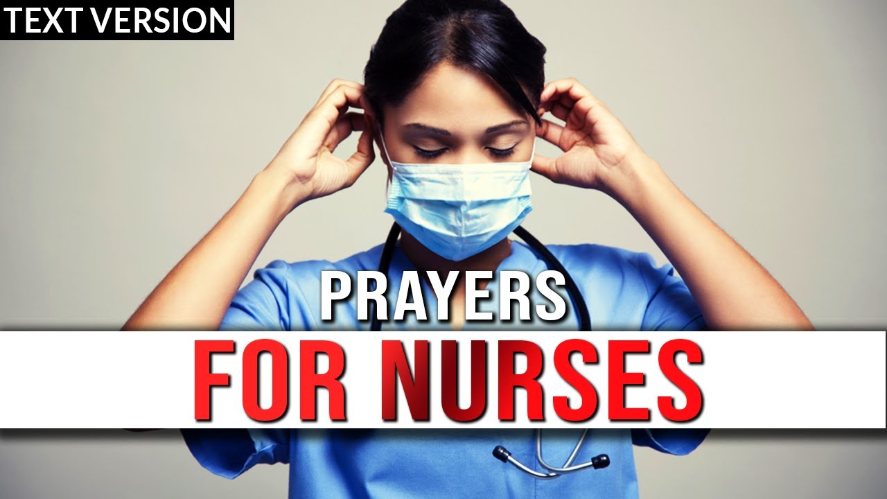 Prayers For Nurses Prayer For Nurses Protection Prayer For Nurses Before Work
