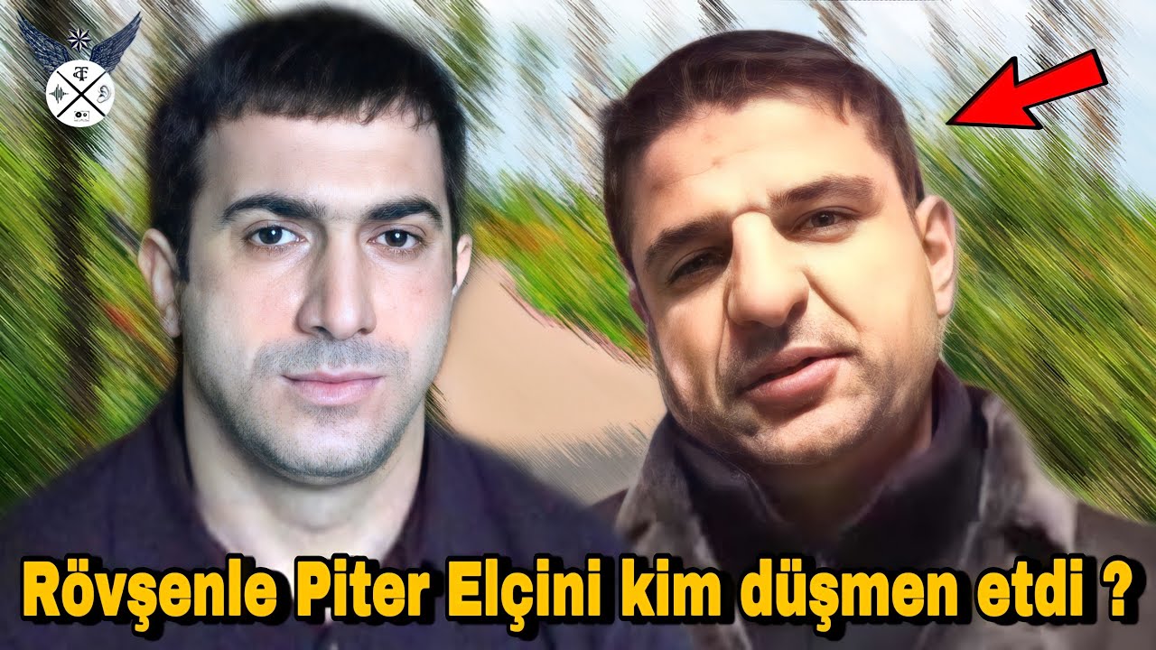 Rövşənlə Piter Elçini kim düşmən etdi ?