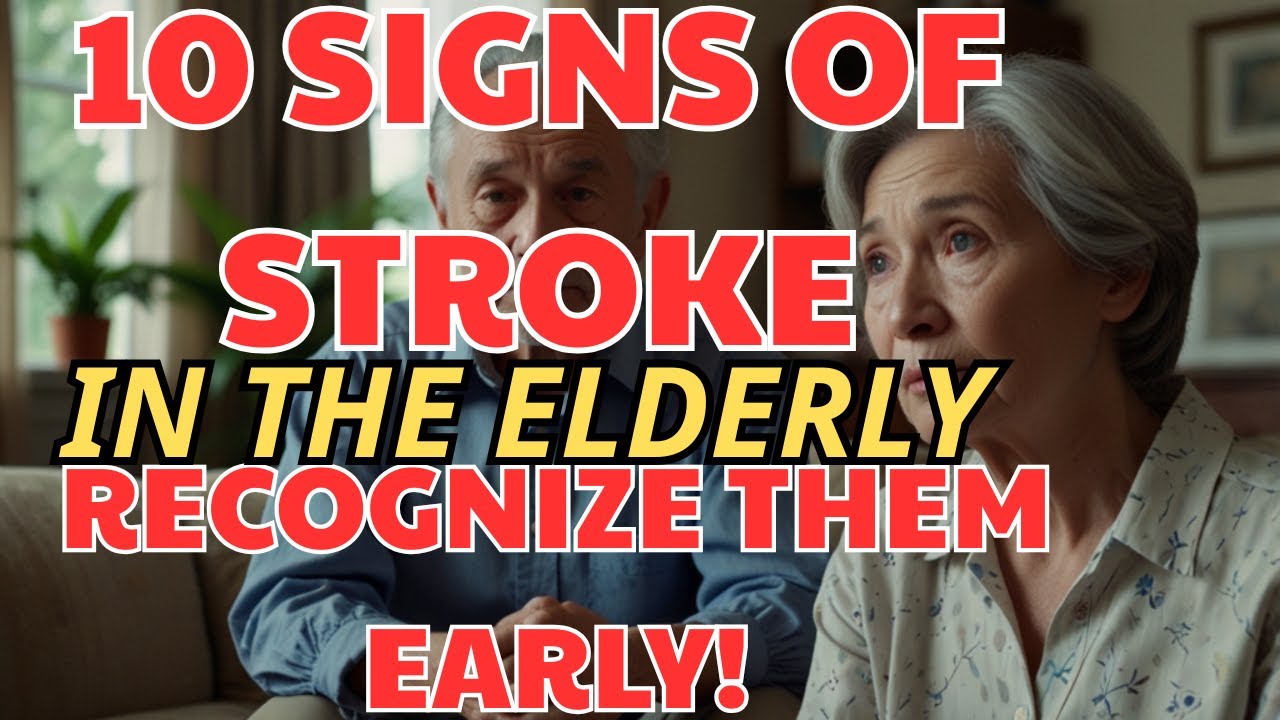 10 Stroke Warning Signs in the Elderly &ndash; Critical Symptoms You Need to Recognize Early!